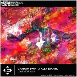 EDMミAlex & Mark, Graham Swift - Love Got You (Extended Mix)+33